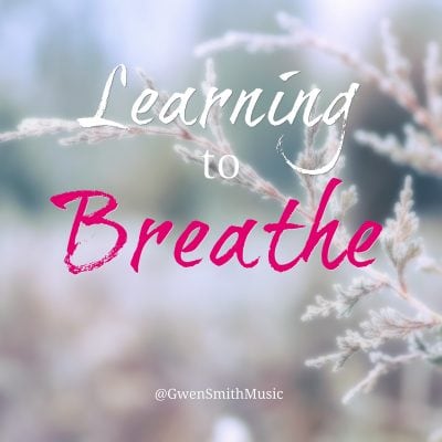 Learning to Breathe - Gwen Smith