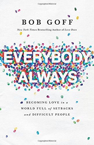 Everybody Always Bob Goff