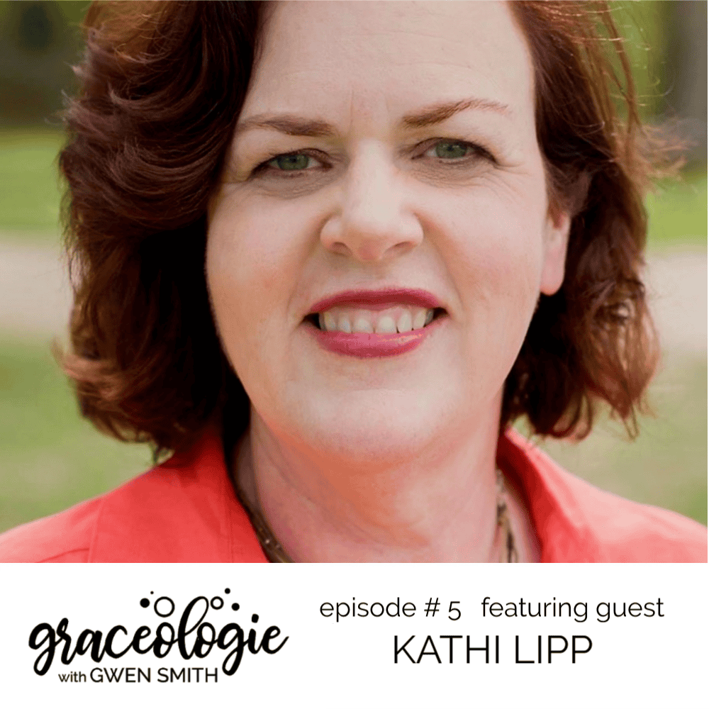 Kathi Lipp on GRACEOLOGIE with Gwen Smith