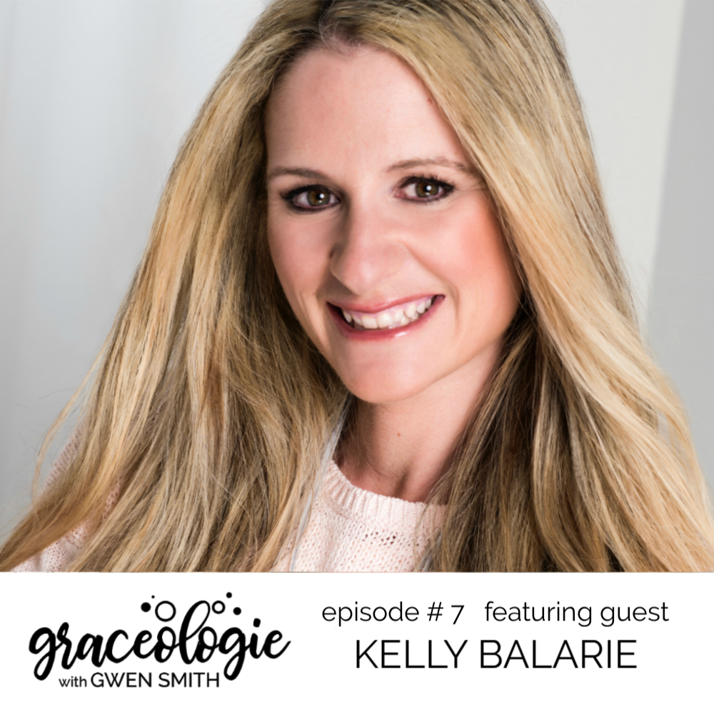 Kelly Balarie on GRACEOLOGIE with Gwen Smith