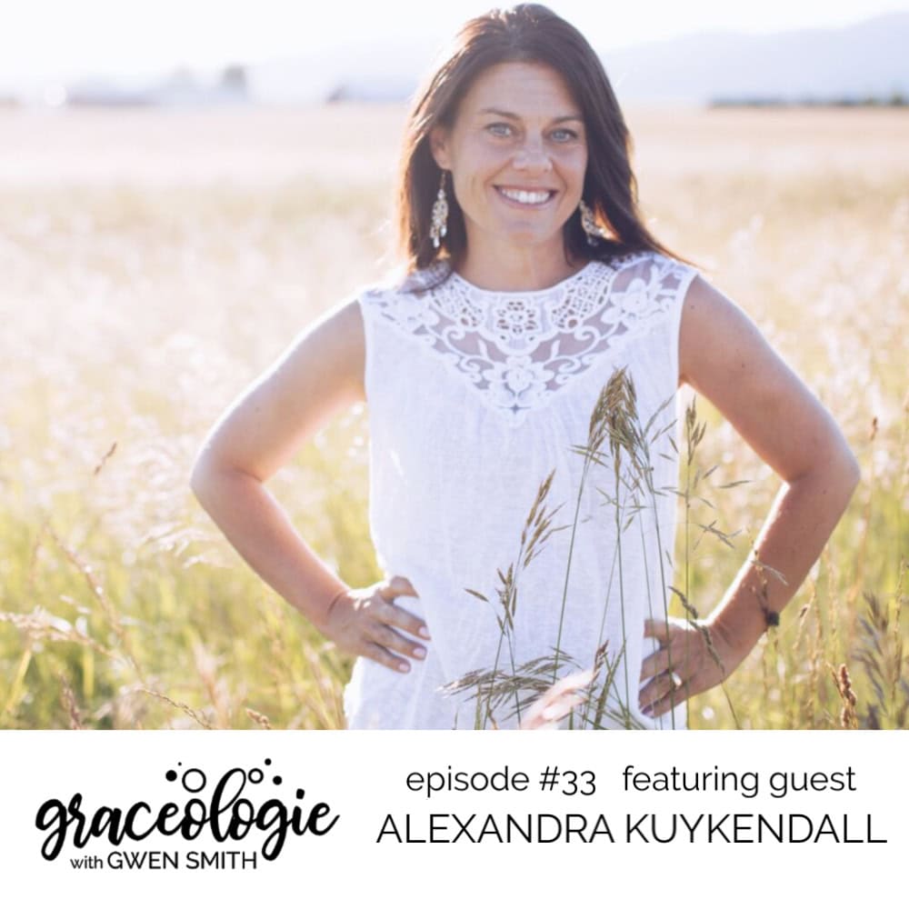 Alexandra Kuykendall on the Graceologie with Gwen Smith podcast