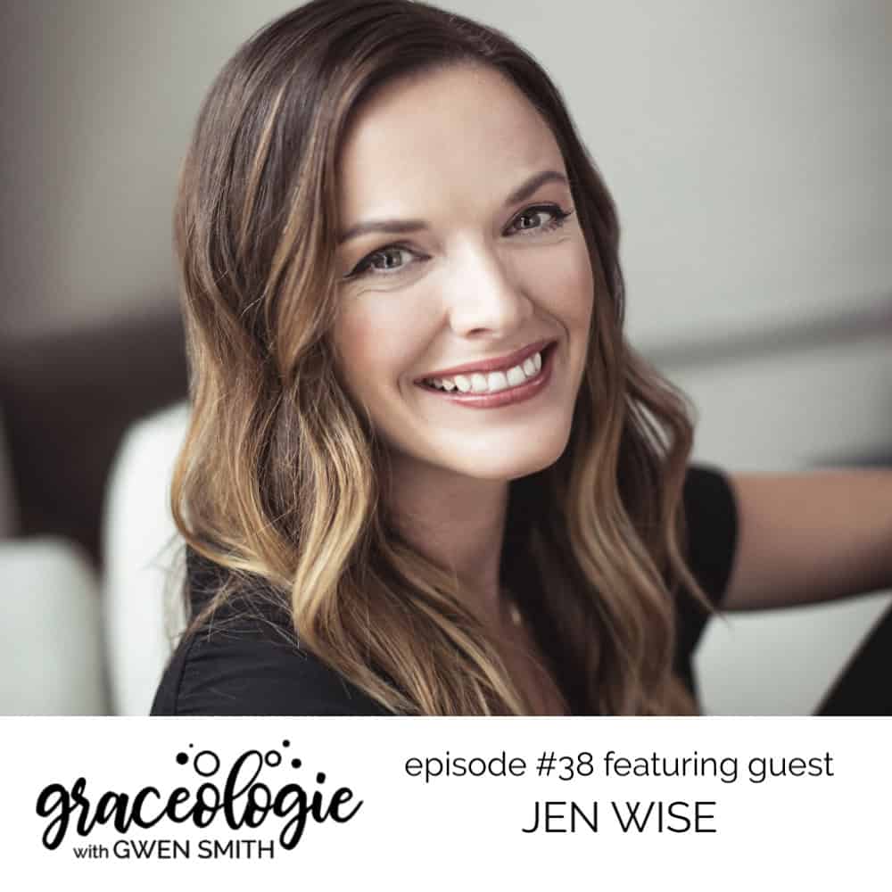 Jen Wise on the Graceologie with Gwen Smith podcast