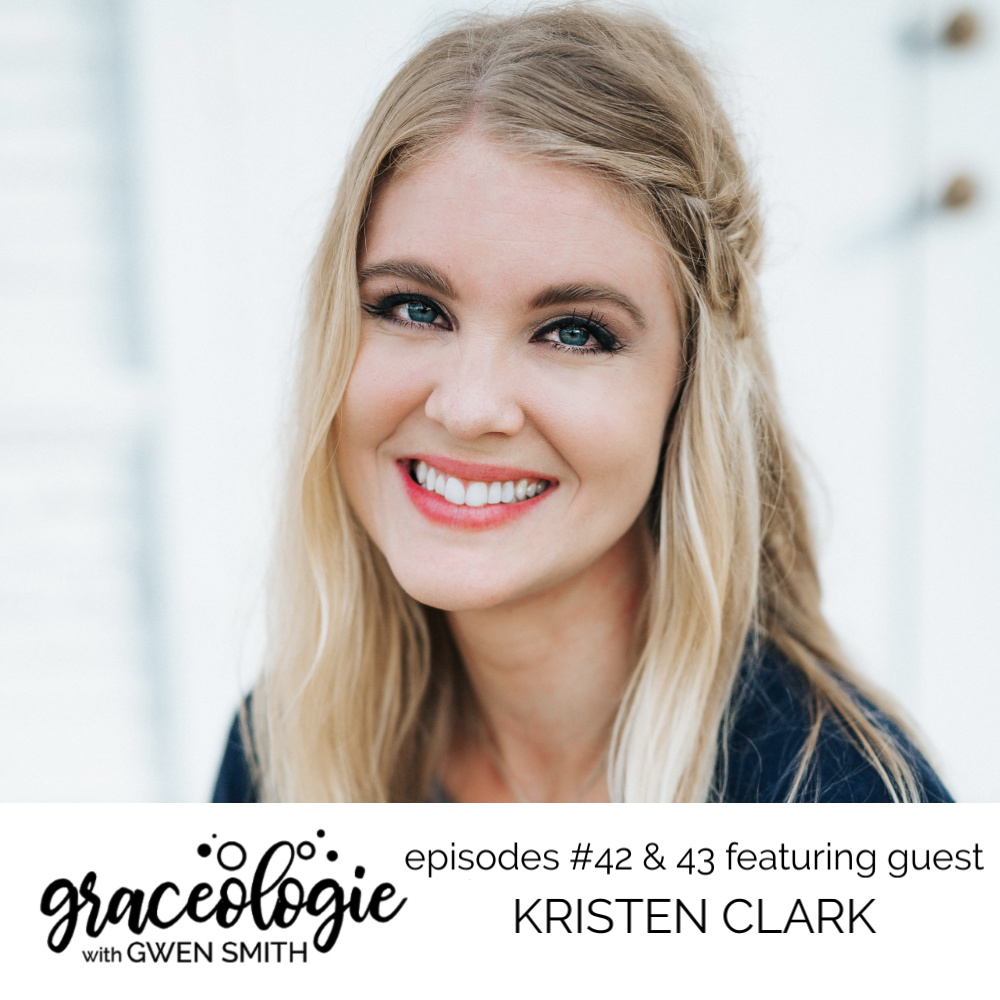Kristen Clark on the Graceologie with Gwen Smith podcast