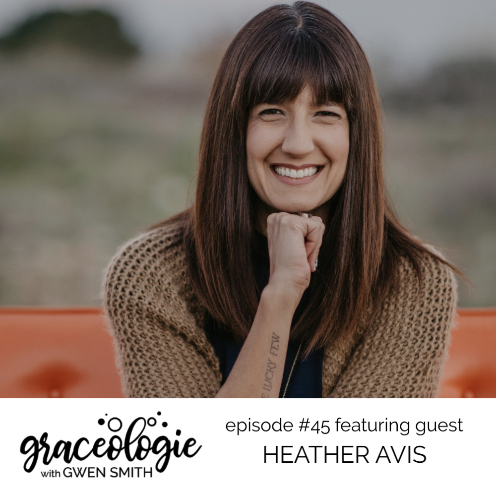 Heather Avis on the Graceologie with Gwen Smith podcast