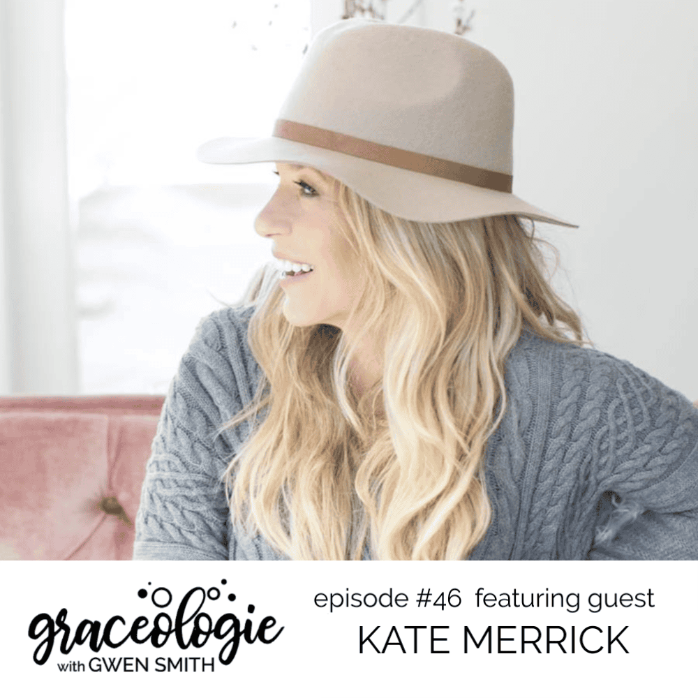 Kate Merrick on the Graceologie with Gwen Smith podcast