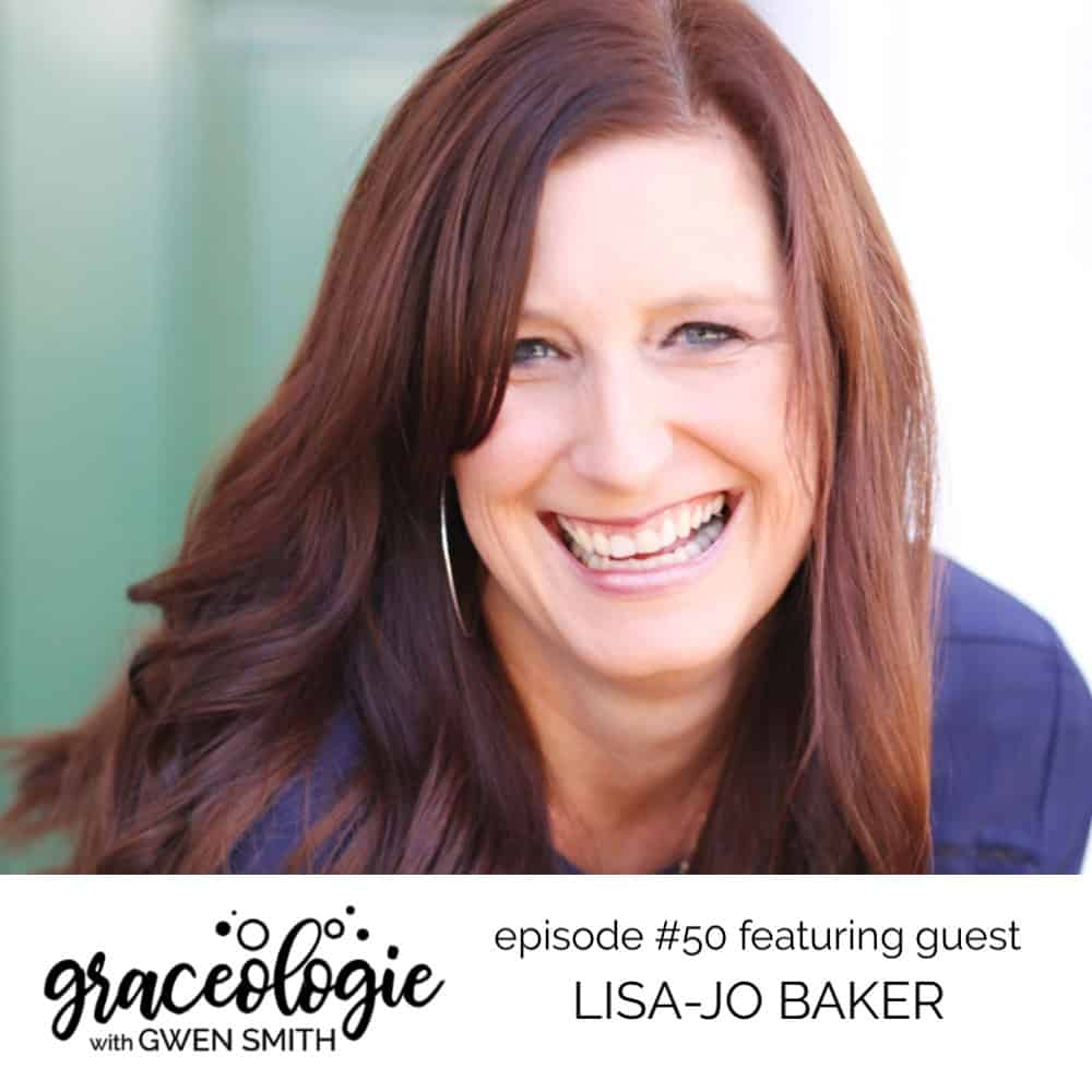 Lisa-Jo Baker on the Graceologie with Gwen Smith podcast