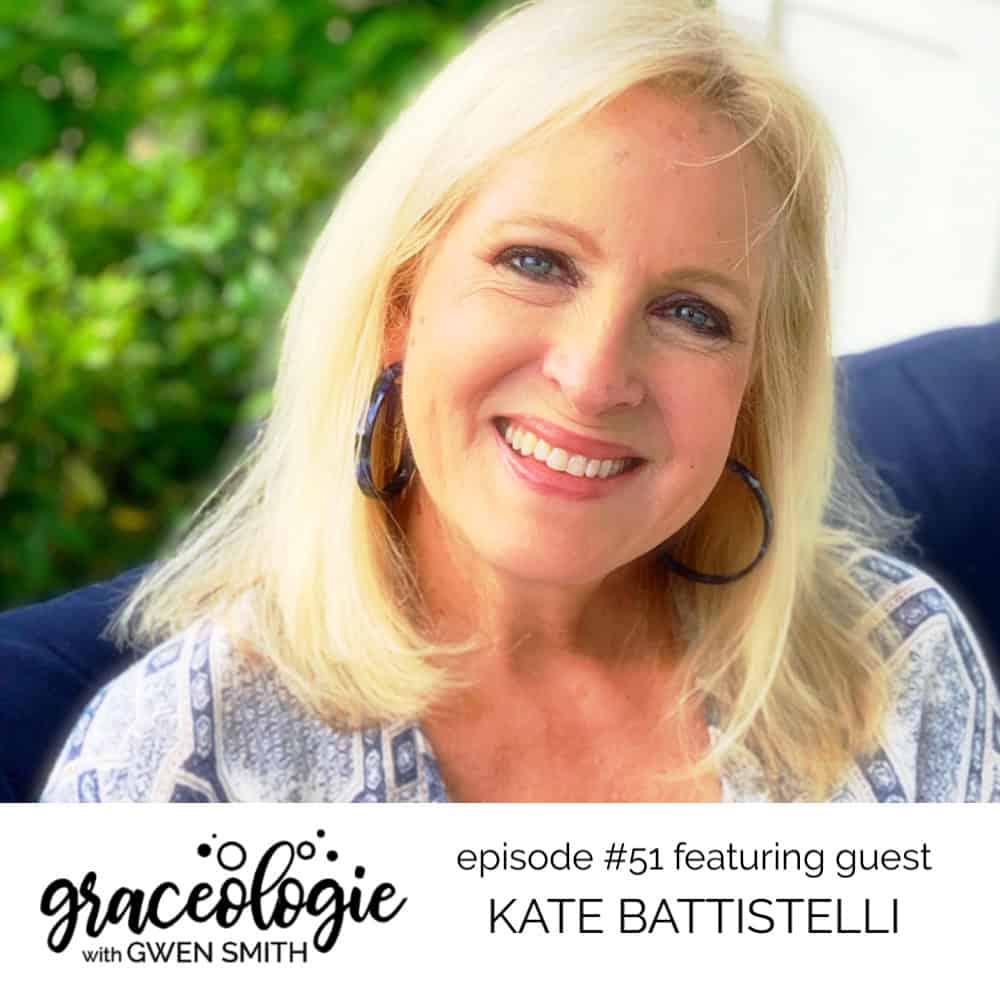 Kate Battistelli on the Graceologie with Gwen Smith podcast