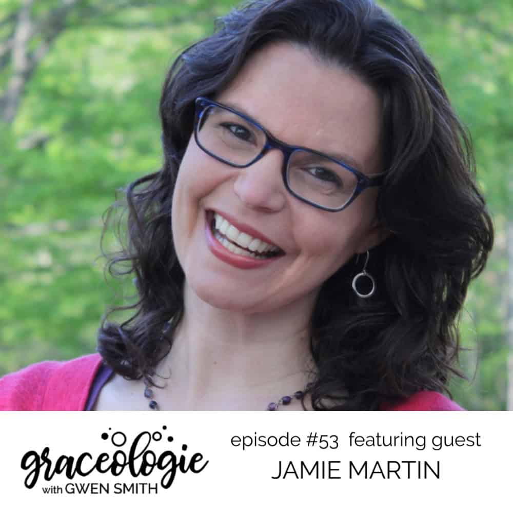 Jamie Martin on the Graceologie with Gwen Smith podcast