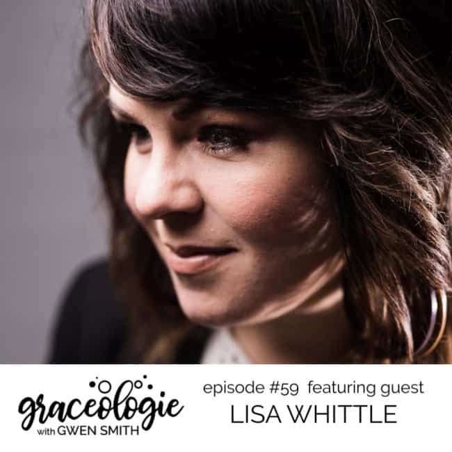 Lisa Whittle on the Graceologie with Gwen Smith podcast