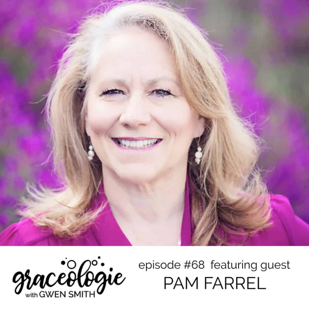 Pam Farrel on the Graceologie with Gwen Smith podcast