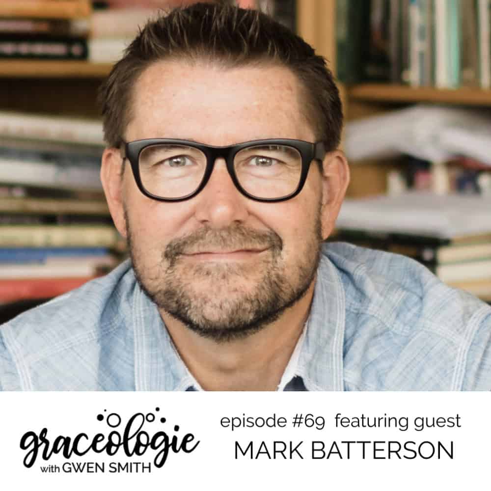 Mark Batterson on the Graceologie with Gwen Smith podcast