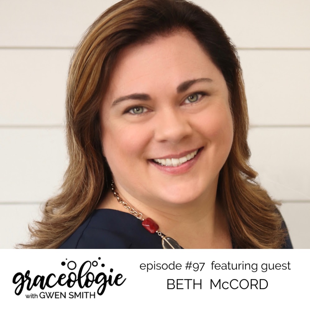 Beth McCord on the Graceologie with Gwen Smith podcast
