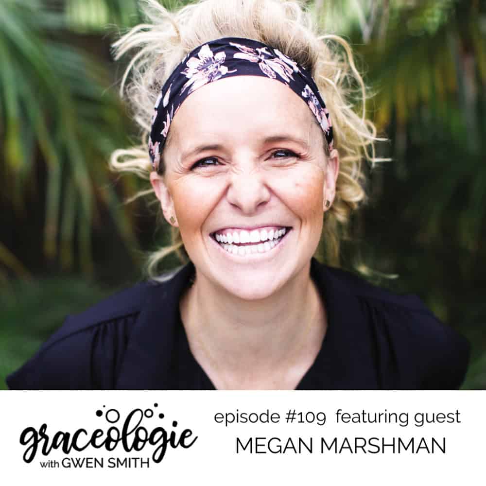 Megan Marshman on the Graceologie with Gwen Smith podcast