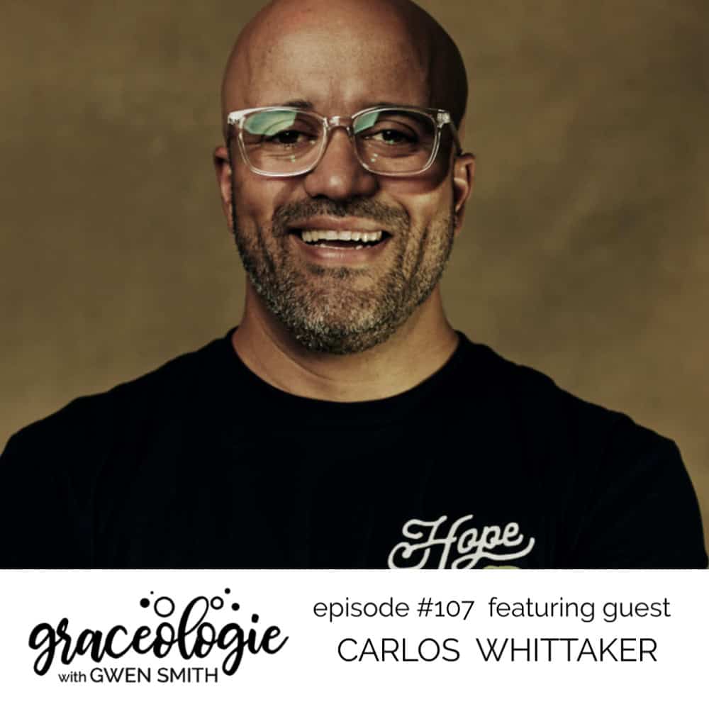 Carlost Whittaker on the Graceologie with Gwen Smith podcast