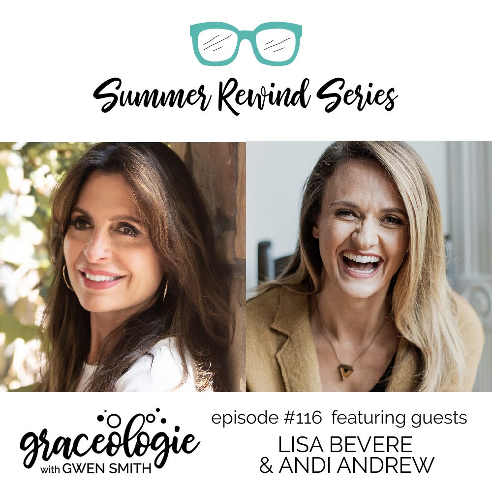 Lisa Bevere and Andi Andrew on the Graceologie with Gwen Smith podcast