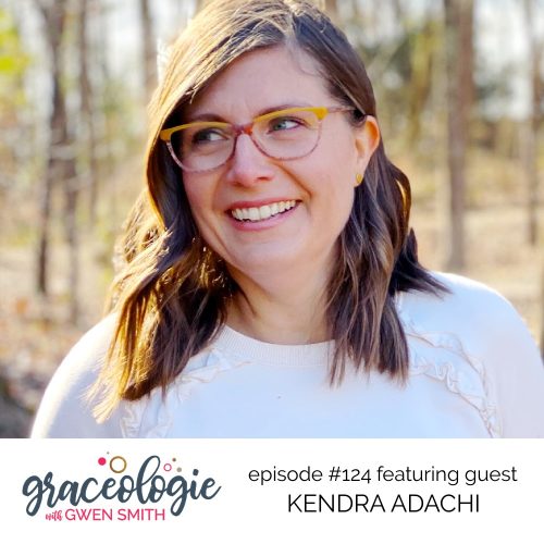 Kendra Adachi on the Graceologie with Gwen Smith podcast