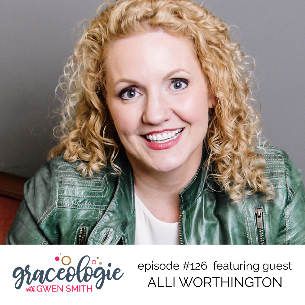 Alli Worthington on the Graceologie with Gwen Smith podcast