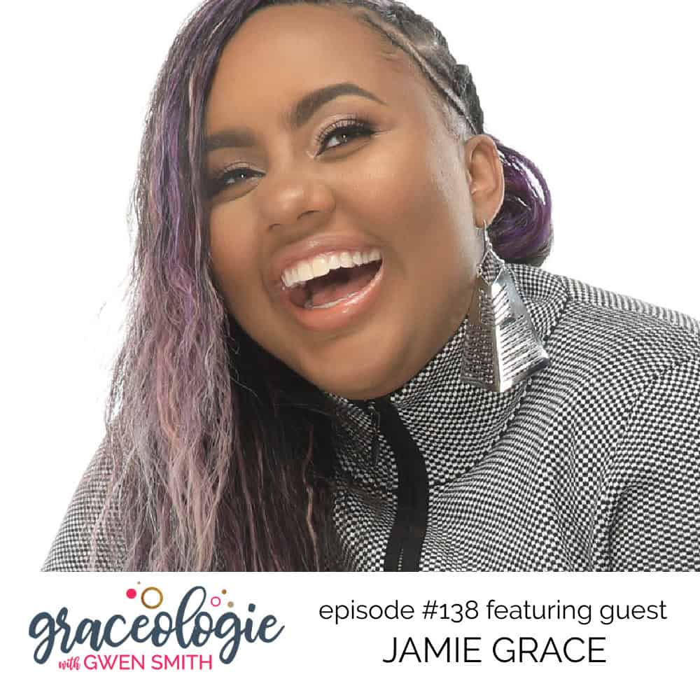 Jamie Grace on the Graceologie with Gwen Smith podcast