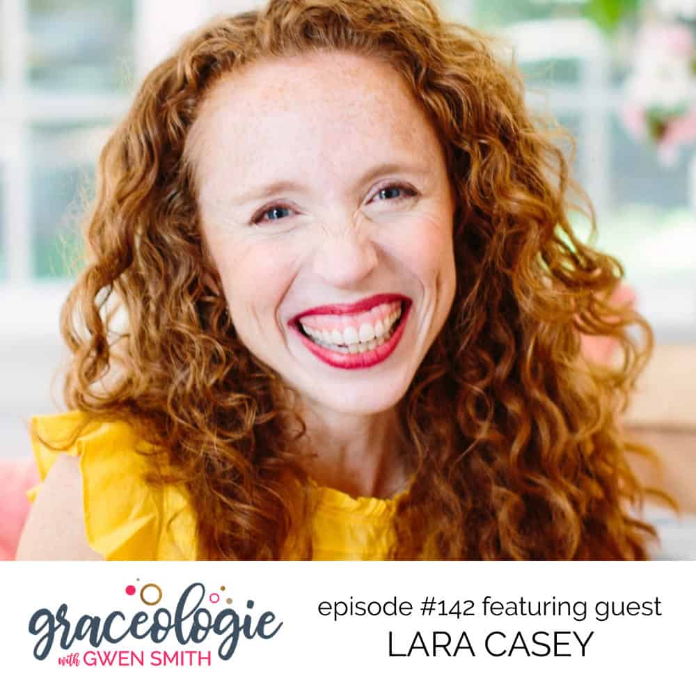 Lara Casey on the Graceologie with Gwen Smith podcast