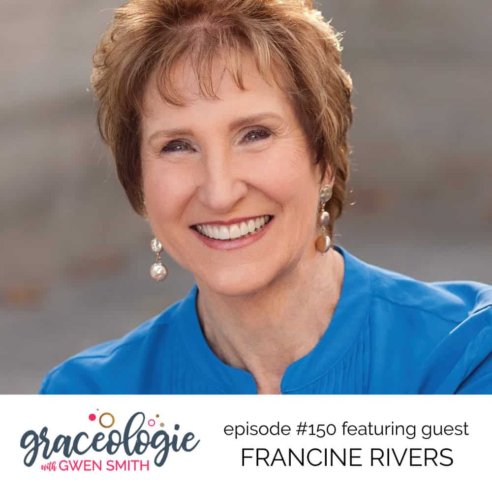 Francine Rivers on the Graceologie with Gwen Smith podcast